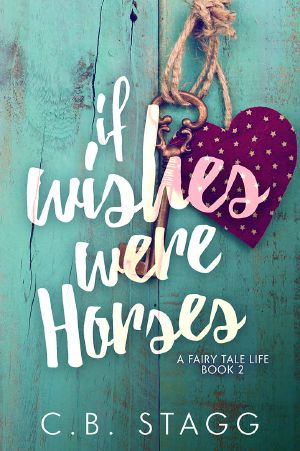 [A Fairy Tale Life 02] • If Wishes Were Horses